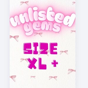 XL - Unlisted items for Posh show